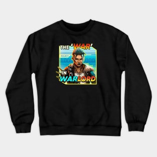 Mad Maggie - The 'War' in Warlord Crewneck Sweatshirt